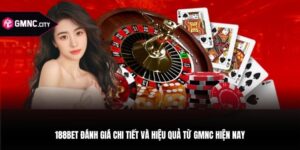 188bet Đánh Giá Chi Tiết Và Hiệu Quả Từ GMNC Hiện Nay