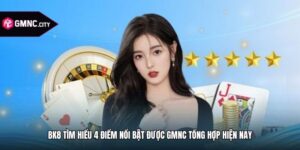 Bk8 Tìm Hiểu 4 Điểm Nổi Bật Được GMNC Tổng Hợp Hiện Nay