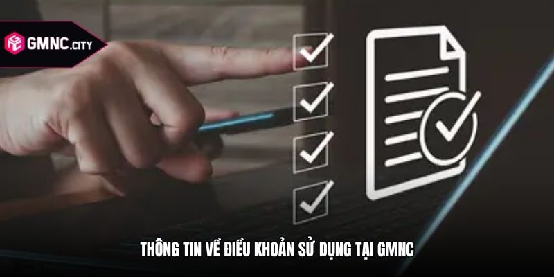 Thông tin về điều khoản sử dụng tại GMNC