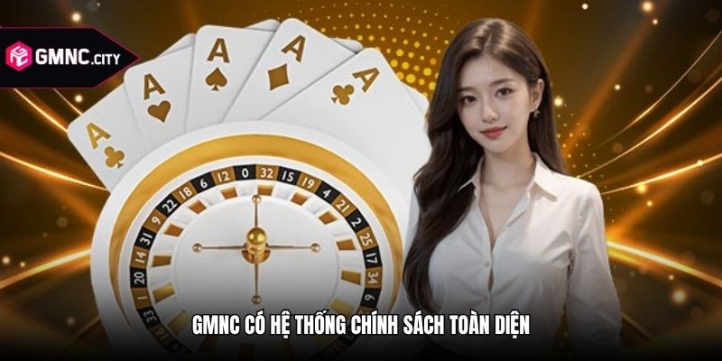 GMNC có hệ thống chính sách toàn diện