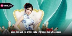 Nhận Diện Nhà Cái Uy Tín: Chiến Lược Phân Tích Và Đánh Giá