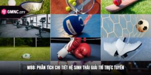 W88: Phân Tích Chi Tiết Hệ Sinh Thái Giải Trí Trực Tuyến